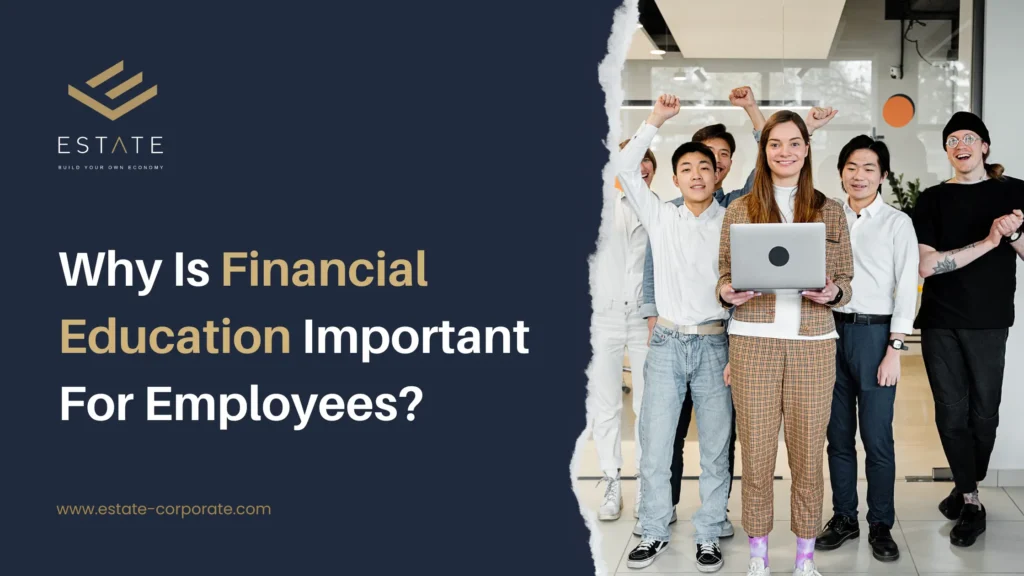 Why Is Financial Education Important For Employees